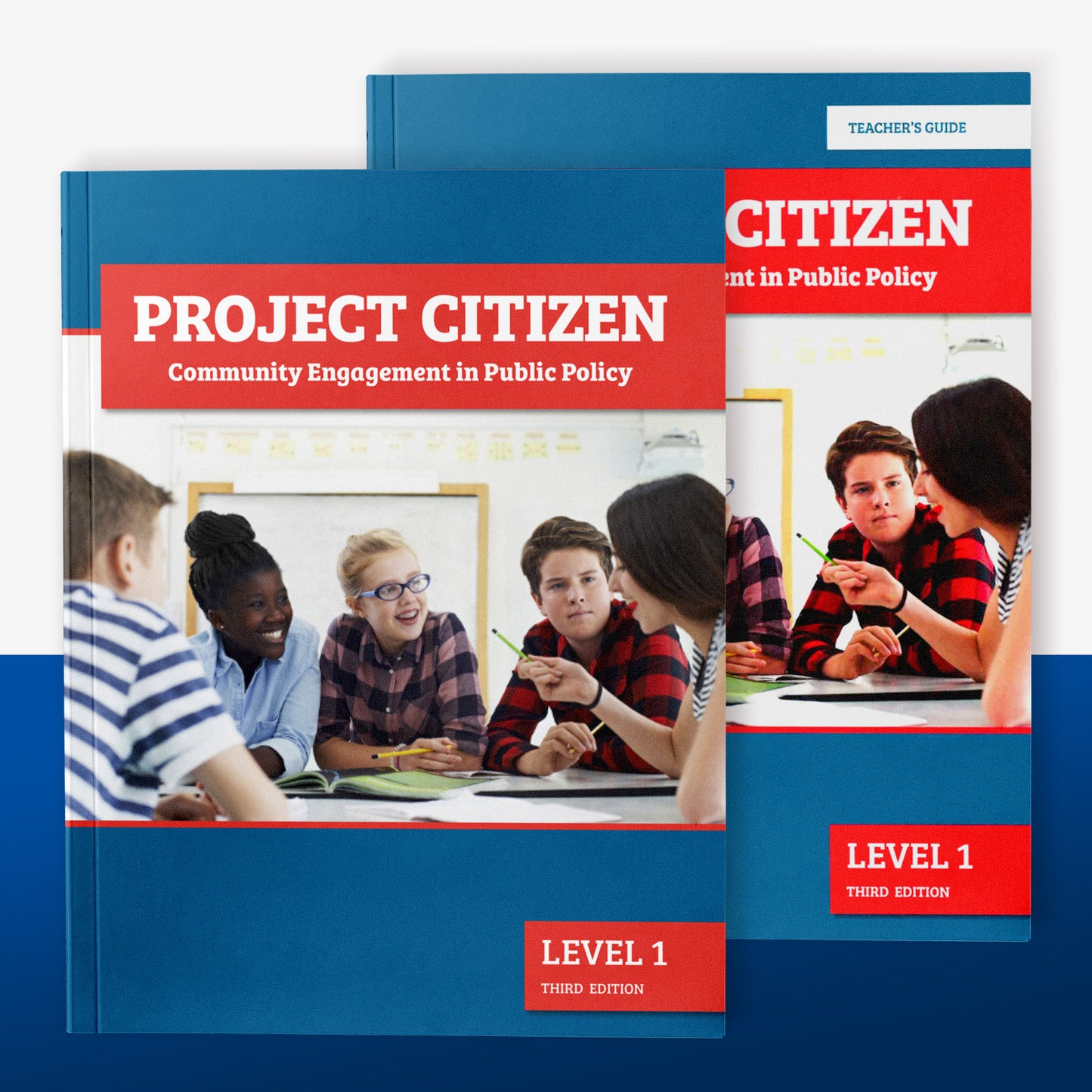 Project Citizen: Community Engagement in Public Policy (Level 1: Middle School) (Classroom Set)