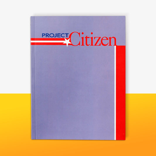 Project Citizen: Community Engagement in Public Policy (Level 2: High School) (Teacher's Guide)