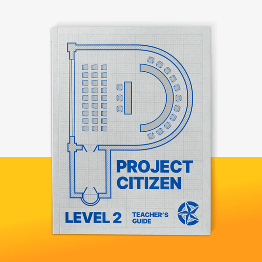 Project Citizen: Community Engagement in Public Policy (Level 2: High School) (Teacher's Guide)